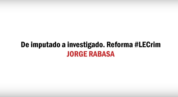 De imputado a investigado. Reforma LECrim